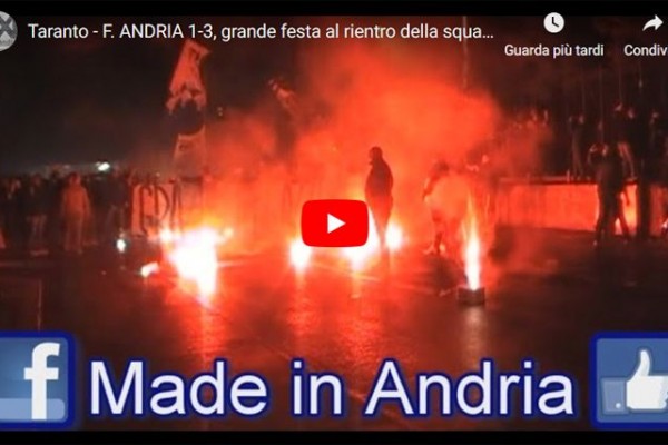Taranto - F. ANDRIA 1-3, grande festa al rientro della squadra in citt