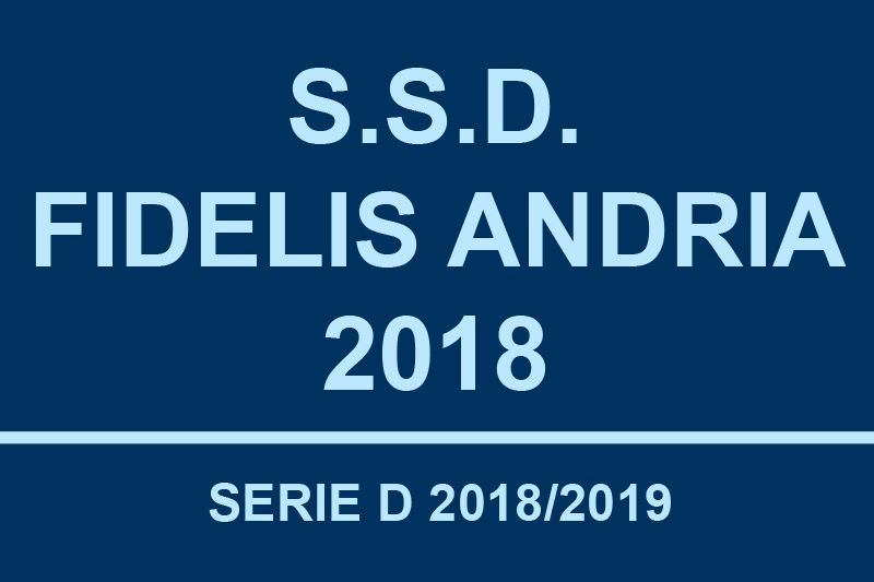 S.S.D. Fidelis Andria 2018 ammessa in Serie D